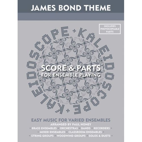ARRANGED BY PAUL HONEY - KALEIDOSCOPE - JAMES BOND THEME SCORE AND PARTS - FILM AND TV
