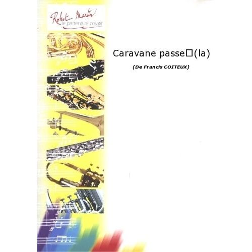 COITEUX F. - CARAVANE PASSE... (LA)