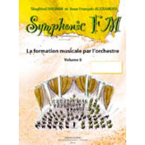 ALEXANDRE J.-F. / DRUMM S. - SYMPHONIC FM VOL.6 ELEVE - VIOLONCELLE