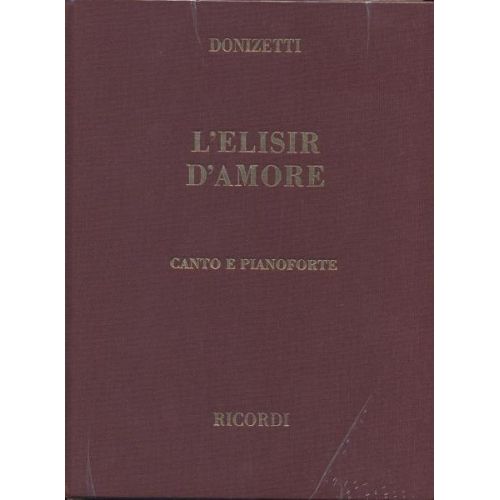 DONIZETTI G. - ELISIR D AMORE - CHANT ET PIANO