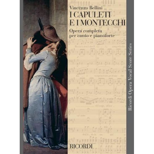 BELLINI V. - I CAPULETI E I MONTECCHI - CHANT ET PIANO