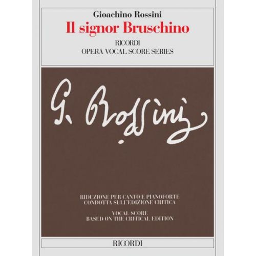 ROSSINI G. - SIGNOR BRUSCHINO - CHANT ET PIANO