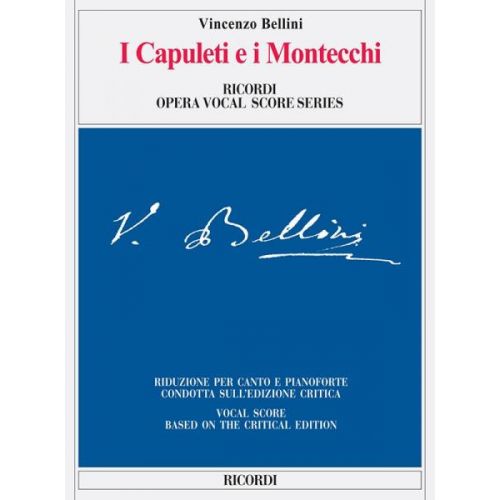 BELLINI V. - I CAPULETI E I MONTECCHI - CHANT ET PIANO