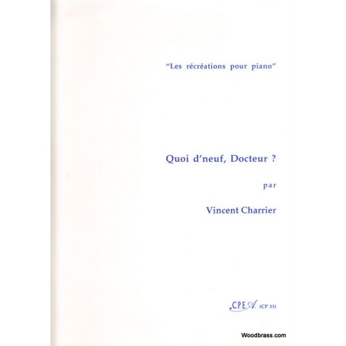 CHARRIER VINCENT - QUOI D'NEUF, DOCTEUR? - PIANO