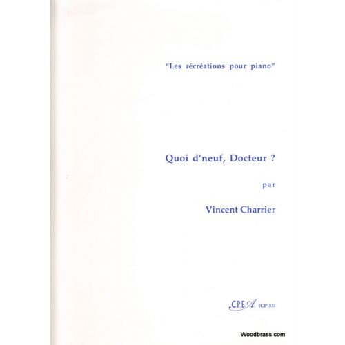CHARRIER VINCENT - QUOI D'NEUF, DOCTEUR? - PIANO