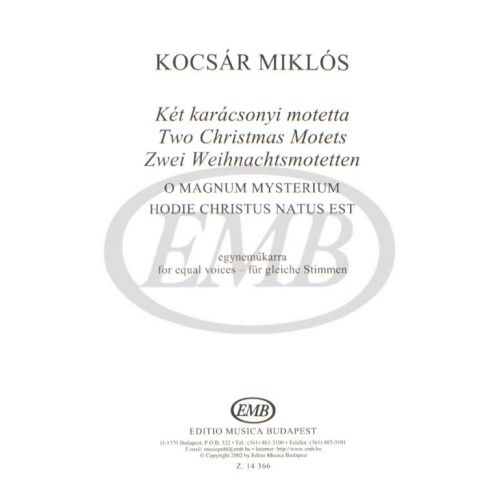 EMB (EDITIO MUSICA BUDAPEST) Kocsar Miklos - Two Christmas Motets O Magnum Mysterium - Choeur