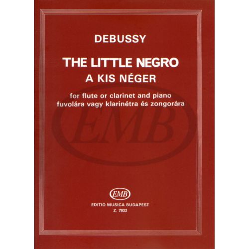 EMB (EDITIO MUSICA BUDAPEST) DEBUSSY C. - PICCOLO NEGRO - FLUTE ET PIANO