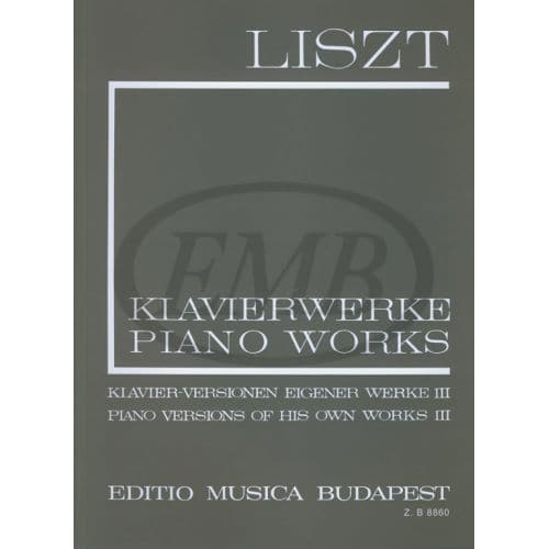 LISZT F. - PIANO VERSIONS OF HIS OWN WORKS VOL 3 - PIANO