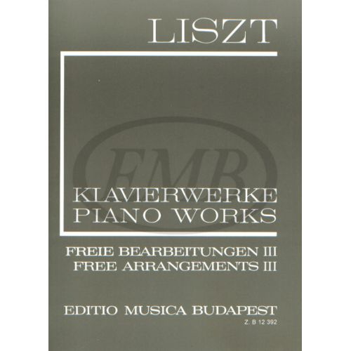 EMB (EDITIO MUSICA BUDAPEST) LISZT F. - FREE ARRANGEMENTS VOL 3 - PIANO