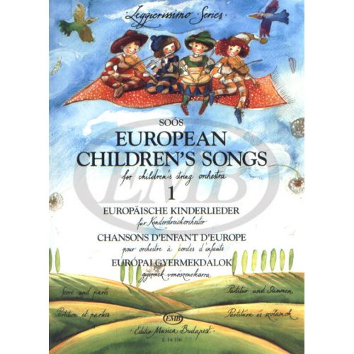 SOOS A. - EUROPEAN CHILDREN'S SONGS VOL.1 - CHILDREN'S STRING ORCHESTRA