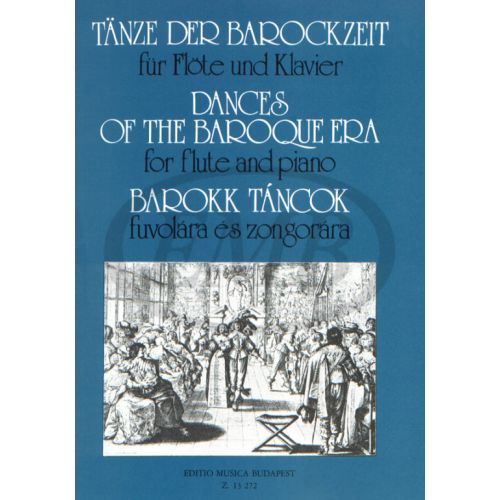 EMB (EDITIO MUSICA BUDAPEST) Dances Of The Baroque Era - Flute et Piano
