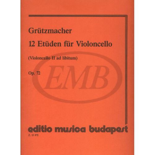 EMB (EDITIO MUSICA BUDAPEST) GRUTZMACHER F.W.L. - 12 ETUDES OP.72 - VIOLONCELLE 