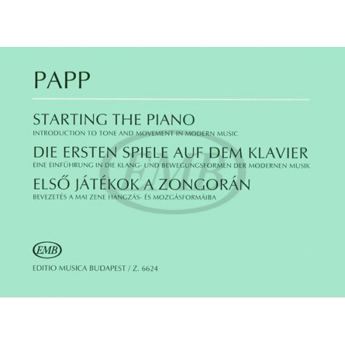 EMB (EDITIO MUSICA BUDAPEST) PAPP L. - STARTING THE PIANO