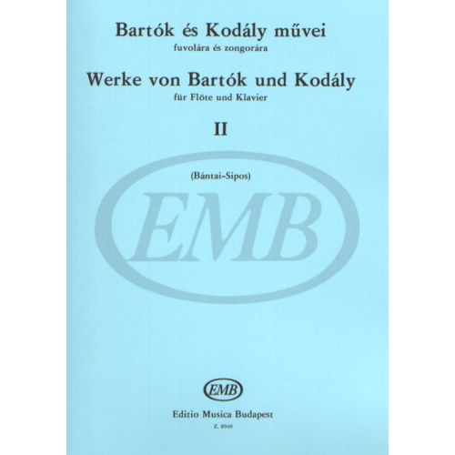 EMB (EDITIO MUSICA BUDAPEST) BARTOK B. - WORKS BY BARTOK AND KODALY VOL.2 - FLUTE ET PIANO