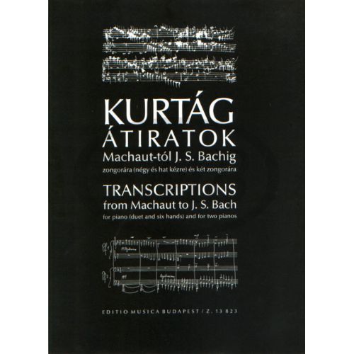 EMB (EDITIO MUSICA BUDAPEST) KURTAG G. - TRANSCRIPTIONS FROM MACHAUT TO BACH - PIANO