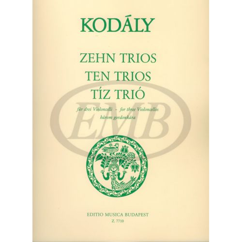 EMB (EDITIO MUSICA BUDAPEST) KODALY - TEN TRIOS - 2 OU 3 VIOLONCELLES