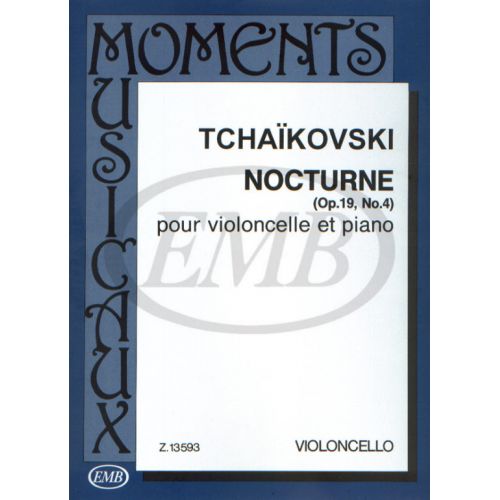 TCHAIKOVSKY P.I. - NOCTURNE OP. 19 N. 4 - VIOLONCELLE ET PIANO