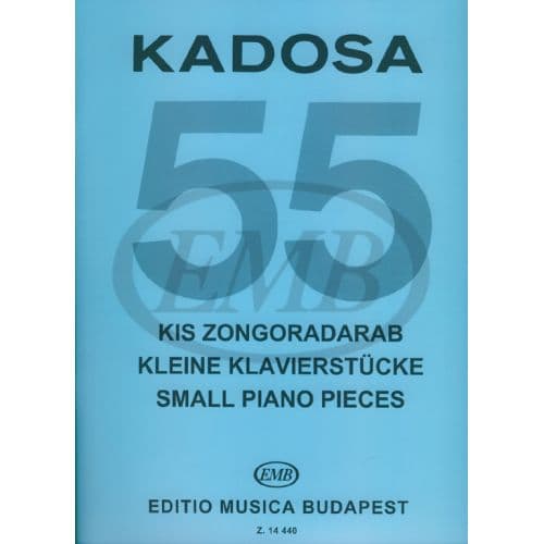 KADOSA P. - 55 SMALL PIANO PIECES - PIANO