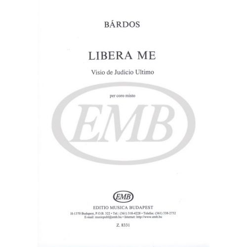 EMB (EDITIO MUSICA BUDAPEST) BARDOS L. - LIBERA ME DOMINE - CHOEUR (SATB)