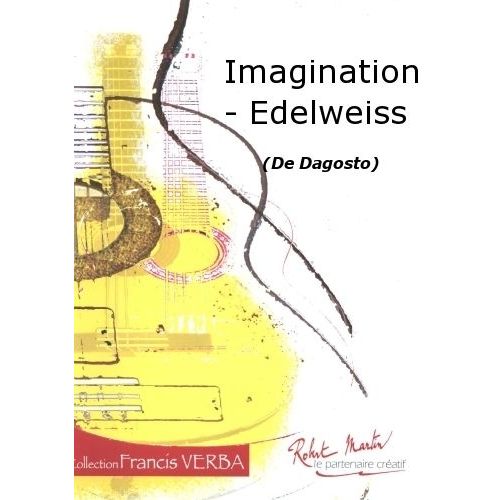 ROBERT MARTIN Dagosto - Imagination - Edelweiss