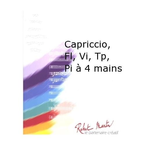 Robert Min Damase J.M. - Capriccio, Flte, Violon, Trompette, Piano 4 Mains