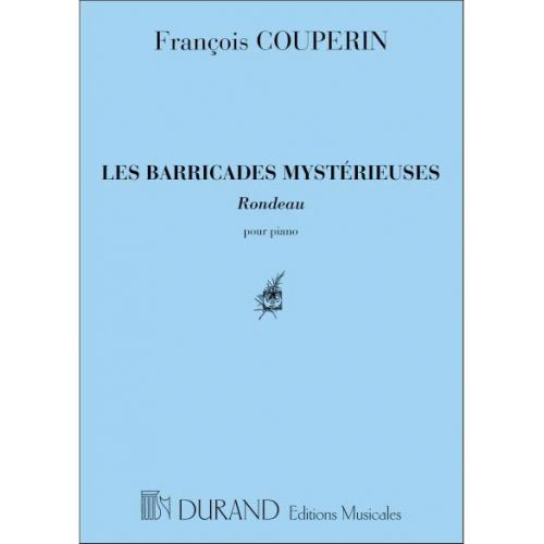DURAND COUPERIN F. - BARRICADES MYSTERIEUSES - PIANO