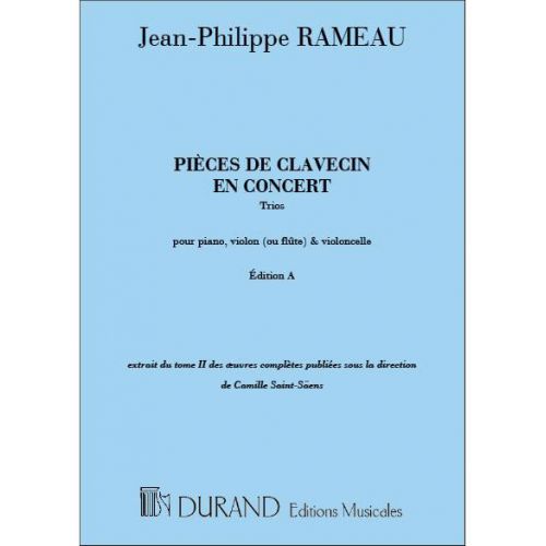RAMEAU J-P. - PIECES DE CLAVECIN EN CONCERT - PIANO, VIOLON ET VIOLONCELLE