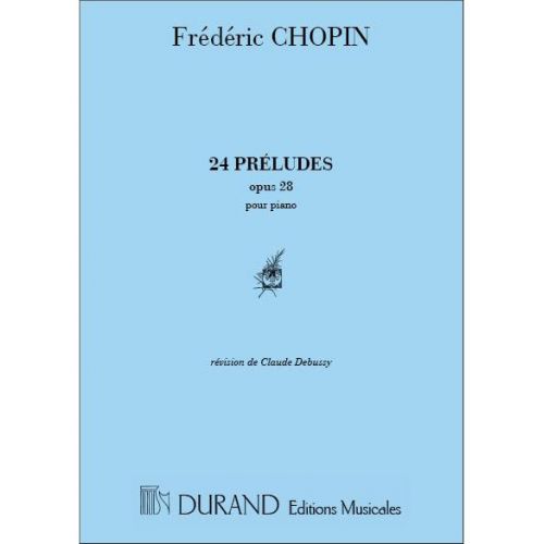 DURAND CHOPIN F. - PRELUDES OP 28 - PIANO