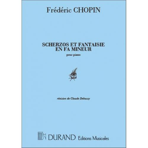 DURAND CHOPIN F. - SCHERZOS & FANTAISIES - PIANO