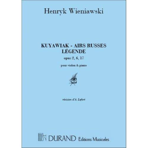 WIENIAWSKI - LEGENDES, AIRS RUSSES, KUJAWIAK, MAZURKA - VIOLON ET PIANO