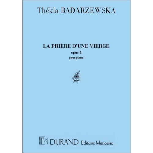 DURAND BADARZEWSKA T. - LA PRIERE D'UNE VIERGE - PIANO
