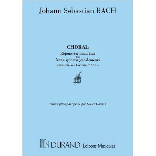 BACH J.S. - CHORAL - REJOUIS TOI MON AME - PIANO