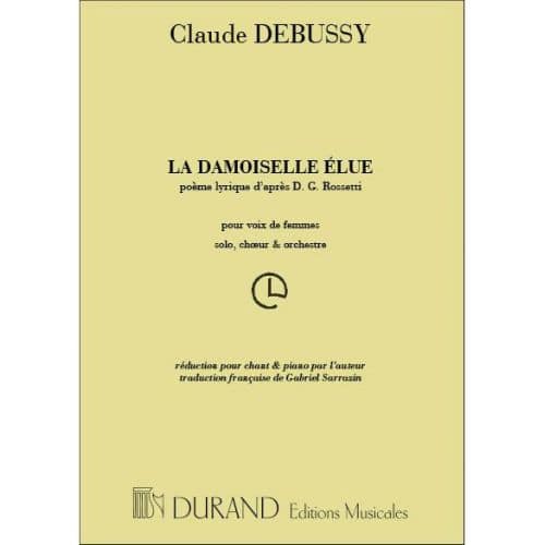 DEBUSSY C. - DAMOISELLE ELUE - CHANT ET PIANO