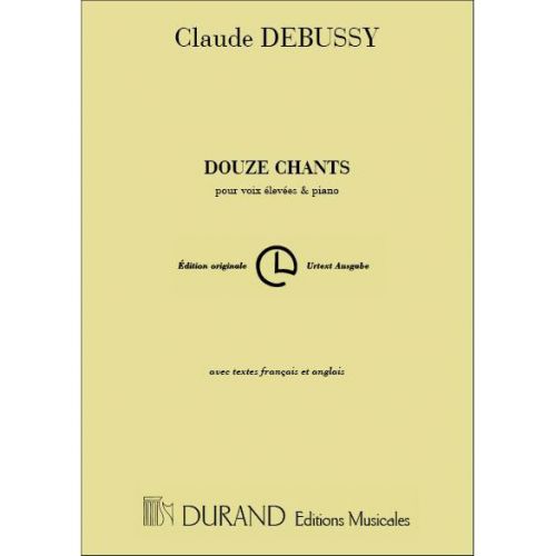 DEBUSSY - 12 CHANTS - SOPRANO ET PIANO