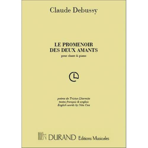 DEBUSSY C. - PROMENOIR DES 2 AMANTS - VOIX GRAVE ET PIANO