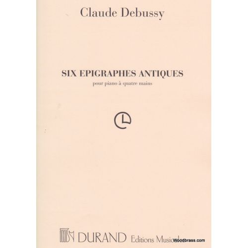 DURAND DEBUSSY C. - SIX EPIGRAPHES ANTIQUES - PIANO 4 MAINS