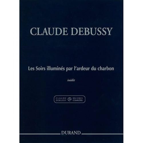 DURAND DEBUSSY C. - LES SOIRS ILLUMINES PAR L