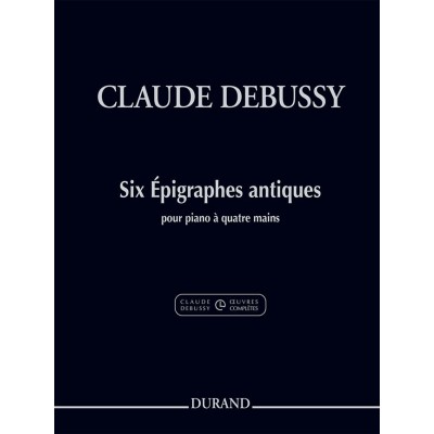 DEBUSSY C. - SIX EPIGRAPHES ANTIQUES - PIANO 4 MAINS