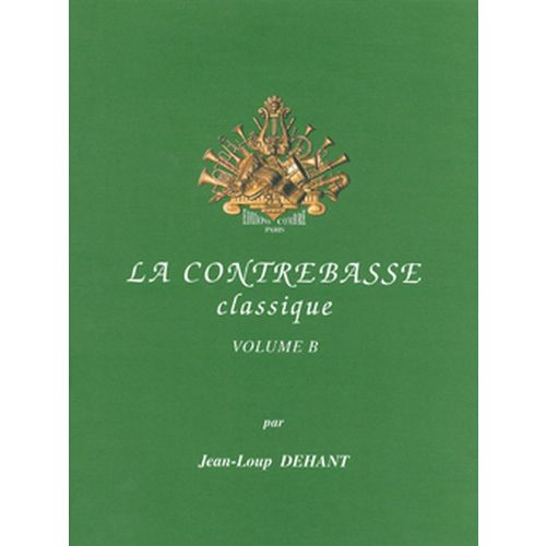 DEHANT J.L. - LA CONTREBASSE CLASSIQUE VOL. B - CONTREBASSE ET PIANO
