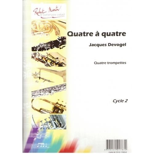 DEVOGEL J. - QUATRE QUATRE, 4 TROMPETTES