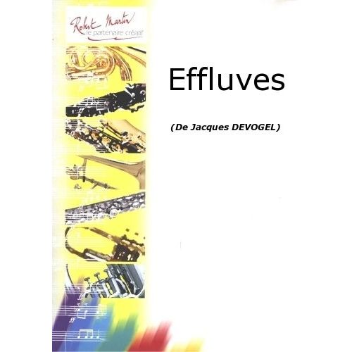 ROBERT MARTIN DEVOGEL J. - EFFLUVES