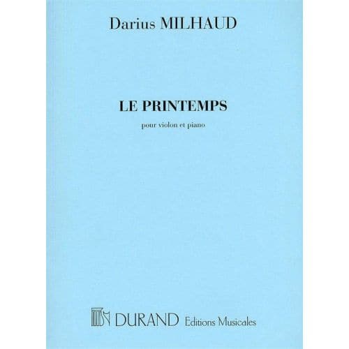 MILHAUD - LE PRINTEMPS - VIOLON ET PIANO