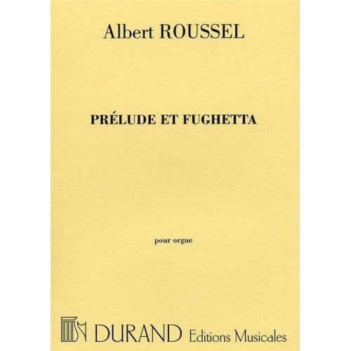 ROUSSEL - PRELUDE ET FUGHETTA OP 41 - ORGUE