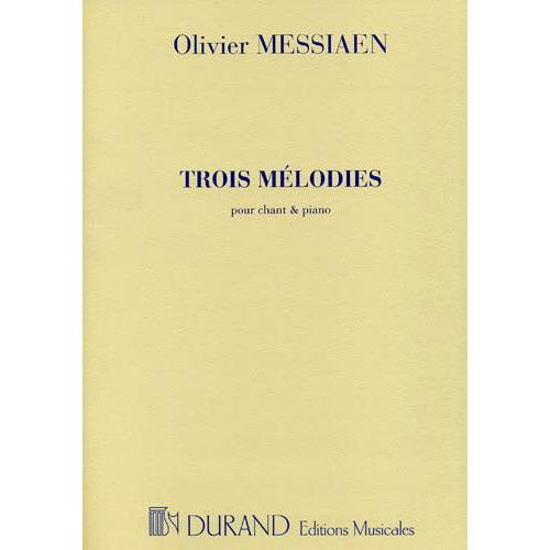 MESSIAEN O. - 3 MELODIES - VOIX SOPRANO ET PIANO