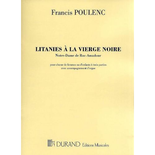 POULENC F. - LITANIES A LA VIERGE NOIRE - CHANT ET ORGUE