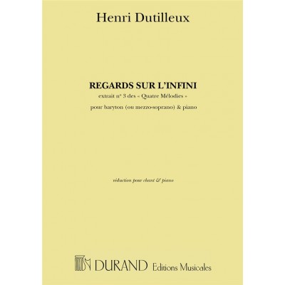 DUTILLEUX HENRI - REGARDS SUR L'INFINI - CHANT & PIANO