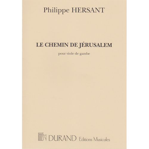 HERSANT P. - LE CHEMIN DE JERUSALEM - VIOLE DE GAMBE