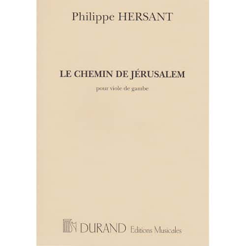 DURAND HERSANT P. - LE CHEMIN DE JERUSALEM - VIOLE DE GAMBE