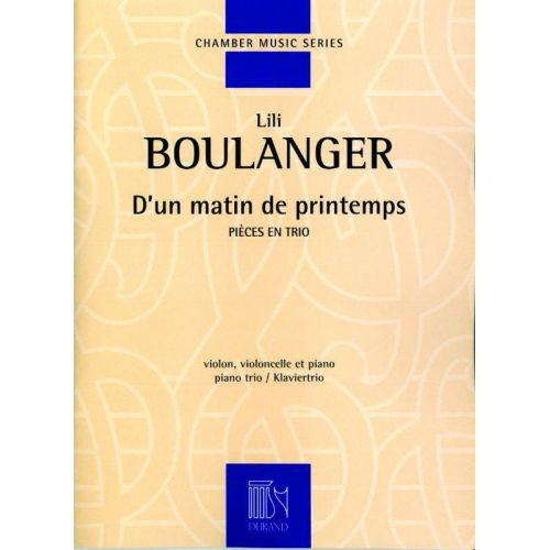 BOULANGER L. - D'UN MATIN DE PRINTEMPS - VIOLON, VIOLONCELLE ET PIANO
