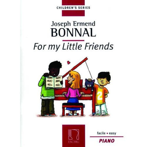 BONNAL J. E. - FOR MY LITTLE FRIENDS - PIANO